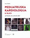 Pedijatrijska kardiologija u slici od fetalne do odrasle dobi