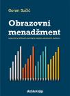 Obrazovni menadžment: Smjernice za učinkovito upravljanje odgojno-obrazovnim sustavom