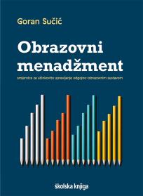 Obrazovni menadžment: Smjernice za učinkovito upravljanje odgojno-obrazovnim sustavom