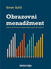 Obrazovni menadžment: Smjernice za učinkovito upravljanje odgojno-obrazovnim sustavom