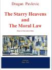 The Starry Heavens and The Moral Law, or On what IS, what is Good, and What is Beautiful