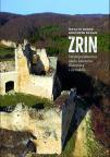 Zrin: Srednjovjekovno sijelo knezova Babonića i Zrinskih Zrin: Srednjovjekovno sijelo knezova Babonića i Zrinskih