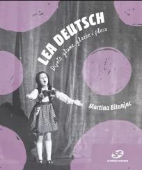 Lea Deutsch: Dijete glume, glazbe i plesa