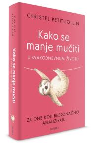 Kako se manje mučiti u savremenom životu