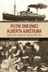 Putni dnevnici Alberta Ajnštajna: Daleki istok, Palestina i Španije 1922 - 1923