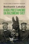 Kada prestanemo da razumemo svet Kada prestanemo da razumemo svet