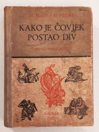  KAKO JE COVJEK POSTAO DIV - II M. Iljin - E. Segal 