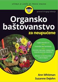 Organsko baštovanstvo za neupućene