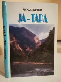 JA - TARA (Dogadjanje rijeke) - roman