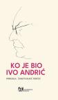 Ko je bio Ivo Andrić: sećanja savremenika