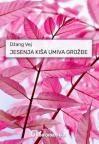 Jesenja kiša umiva grožđe Jesenja kiša umiva grožđe