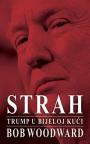 Strah: Trump u Beloj kući