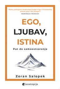 Ego, ljubav, istina - novo prošireno izdanje