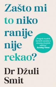 Zašto mi to niko ranije nije rekao?