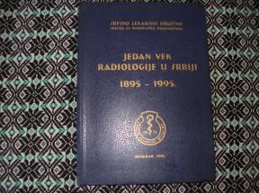 Jedan vek radiologije u Srbiji 1895-1995
