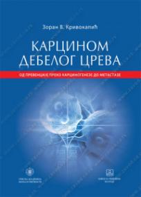 Karcinom debelog creva: od prevencije preko karcinogeneze do metastaze