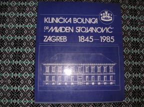 Klinička bolnica Dr Mladen Stojanović Zagreb 1845-1985