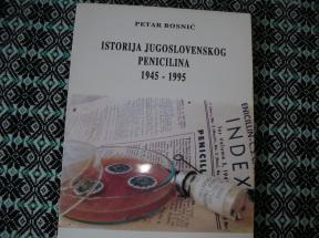 Istorija jugoslovenskog penicilina 1945-1995