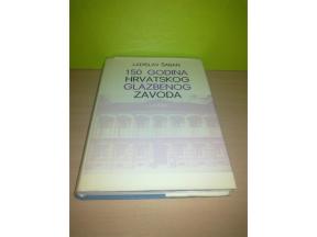 150 GODINA HRVATSKOG GLAZBENOG ZAVODA