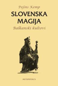 Slovenska magija:Balkanski kultovi