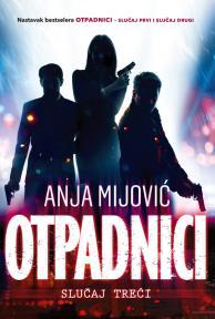 Otpadnici: Slučaj treći