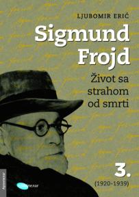 Sigmund Frojd III: Život sa strahom od smrti (1920-1939)
