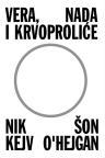 Vera, nada i krvoproliće Vera, nada i krvoproliće