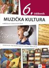 Muzička kultura 6, udžbenik na bosanskom jeziku za šesti razred Muzička kultura 6, udžbenik na bosanskom jeziku za šesti razred