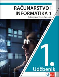 Računarstvo i informatika 1, udžbenik za prvi razred gimnazije na hrvatskom jeziku