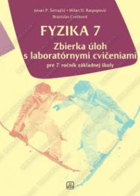 Zbirka zadataka iz fizike sa laboratorijskim vežbama 7, na slovačkom