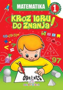 Kroz igru do znanja - Matematika 1, radna sveska na bosanskom jeziku