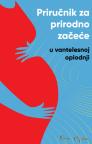 Priručnik za prirodno začeće u vantelesnoj oplodnji