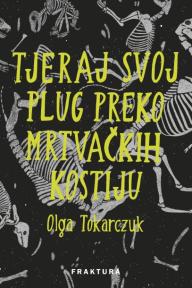 Tjeraj svoj plug preko mrtvačkih kostiju