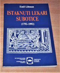 ISTAKNUTI LEKARI SUBOTICE (1792-1992)