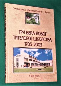 TRI VEKA TITELSKOG ŠKOLSTVA (1703-2003)