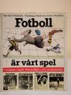 FOTBOLL  AR VART SPEL