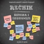 Rečnik biznisa i ekonomije: englesko-srpski i srpsko-engleski Rečnik biznisa i ekonomije: englesko-srpski i srpsko-engleski