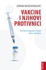 Vakcine i njihovi protivnici Vakcine i njihovi protivnici