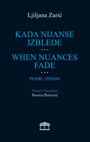 Kad Nijanse Izblede … When Nuances Fade