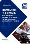 Komentar Zakona o bezbednosti i zdravlju na radu sa instrukcijama za praktičnu pripremu Komentar Zakona o bezbednosti i zdravlju na radu sa instrukcijama za praktičnu pripremu