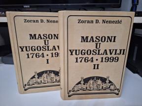 Zoran D. Nenezić - Masoni u Jugoslaviji 1764 - 1999 I - II