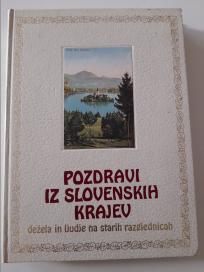 Pozdrav iz slovenskih krajev na starih razglednicah