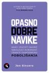 Opasno dobre navike