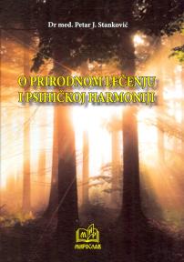 O prirodnom lečenju i psihičkoj harmoniji O prirodnom lečenju i psihičkoj harmoniji
