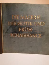 DIE MALEREI  DER GOTIK UND  FRUH RENAISSANCE