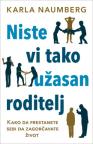 Niste vi tako užasan roditelj