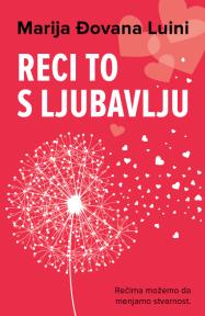 Reci to s ljubavlju