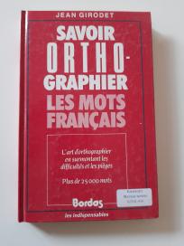 Savoir orthographier les mots français