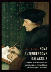 Nova Gutenbergove galaksije: Erazmo Roterdamski, humanizam i medijska revolucija XVI veka