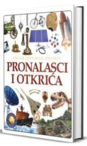 Enciklopedija znanje: Pronalasci i otkrića